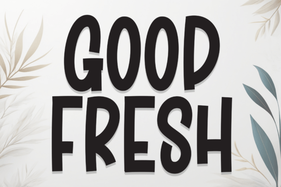 Good Fresh: A Bold Display Font for Modern Digital Branding