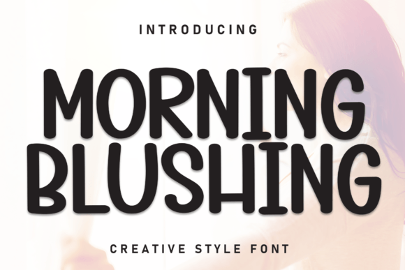 Morning Blushing Font for Campaigns That Captivate