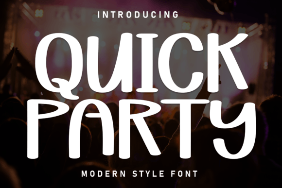 Quick Party Font: A Whimsical Display Type for Creative Projects